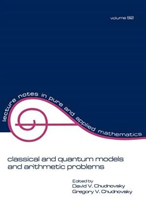 Image du vendeur pour Classical and Quantum Models and Arithmetic Problems mis en vente par GreatBookPricesUK