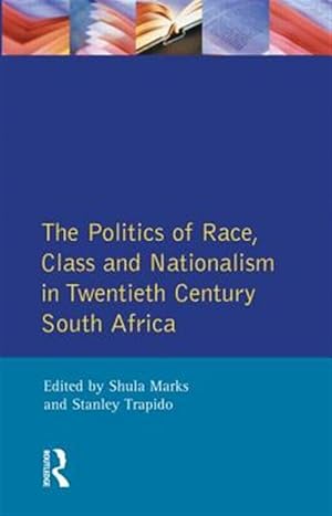 Immagine del venditore per Politics of Race, Class and Nationalism in Twentieth-Century South Africa venduto da GreatBookPricesUK