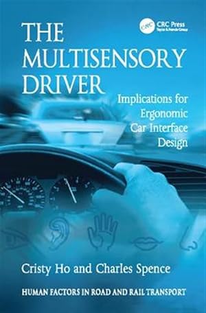 Immagine del venditore per Multisensory Driver : Implications for Ergonomic Car Interface Design venduto da GreatBookPricesUK