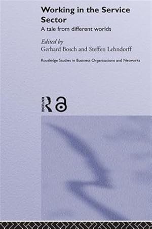 Immagine del venditore per Working in the Service Sector : A Tale from Different Worlds venduto da GreatBookPricesUK