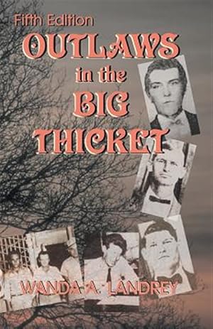 Imagen del vendedor de Outlaws in the Big Thicket a la venta por GreatBookPrices