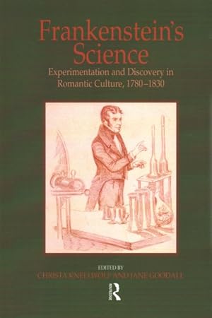 Seller image for Frankenstein's Science : Experimentation and Discovery in Romantic Culture, 1780?1830 for sale by GreatBookPricesUK
