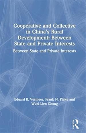 Imagen del vendedor de Cooperative and Collective in China's Rural Development : Between State and Private Interests a la venta por GreatBookPricesUK