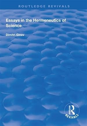 Imagen del vendedor de Essays in the Hermeneutics of Science a la venta por GreatBookPricesUK