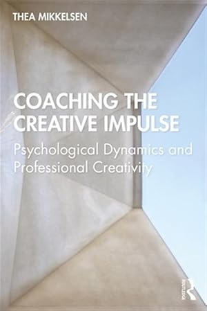 Imagen del vendedor de Coaching the Creative Impulse : Psychological Dynamics and Professional Creativity a la venta por GreatBookPricesUK