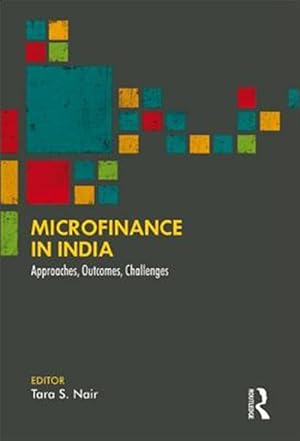 Immagine del venditore per Microfinance in India : Approaches, Outcomes, Challenges venduto da GreatBookPricesUK