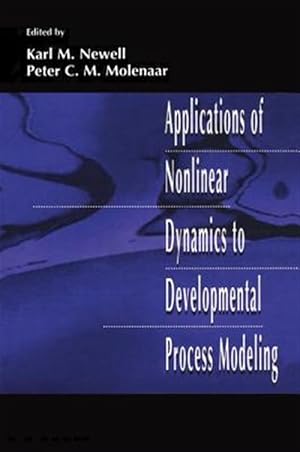 Bild des Verk�ufers f�r Applications of Nonlinear Dynamics to Developmental Process Modeling zum Verkauf von GreatBookPricesUK