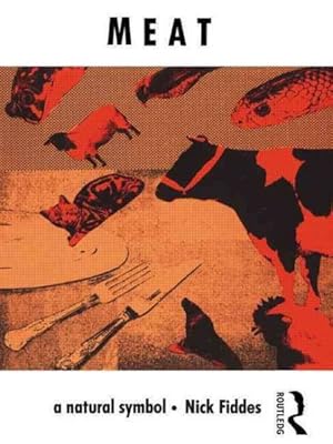 Bild des Verk�ufers f�r Meat : A Natural Symbol zum Verkauf von GreatBookPricesUK