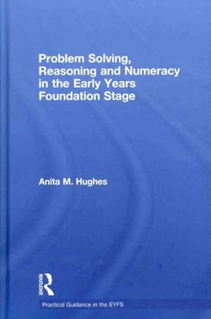 Imagen del vendedor de Problem Solving, Reasoning and Numeracy in the Early Years Foundation Stage a la venta por GreatBookPricesUK