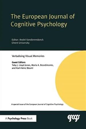 Bild des Verk�ufers f�r Verbalising Visual Memories : A Special Issue of the European Journal of Cognitive Psychology zum Verkauf von GreatBookPricesUK