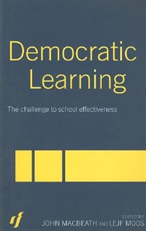 Bild des Verk�ufers f�r Democratic Learning : The Challenge to School Effectiveness zum Verkauf von GreatBookPricesUK