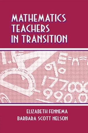 Imagen del vendedor de Mathematics Teachers in Transition a la venta por GreatBookPricesUK
