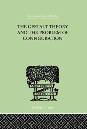 Bild des Verk�ufers f�r Gestalt Theory and the Problem of Configuration zum Verkauf von GreatBookPricesUK