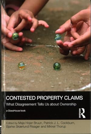 Bild des Verkufers fr Contested Property Claims : What Disagreement Tells Us About Ownership zum Verkauf von GreatBookPricesUK