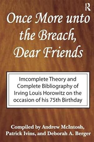 Seller image for Once More Unto the Breach, Dear Friends : Incomplete Theory and Complete Bibliography for sale by GreatBookPricesUK