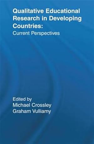 Immagine del venditore per Qualitative Educational Research in Developing Countries : Current Perspectives venduto da GreatBookPricesUK