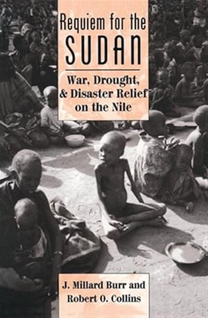 Immagine del venditore per Requiem for the Sudan : War, Drought, and Disaster Relief on the Nile venduto da GreatBookPricesUK