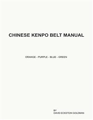 Seller image for Chinese Kenpo Belt Manual : Orange - Purple - Blue - Green for sale by GreatBookPrices