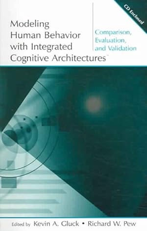 Seller image for Modeling Human Behavior With Integrated Cognitive Architectures : Comparison, Evaluation, and Validation for sale by GreatBookPricesUK
