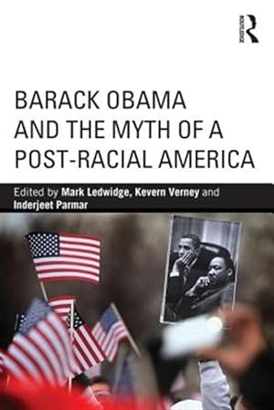 Immagine del venditore per Barack Obama and the Myth of a Post-Racial America venduto da GreatBookPricesUK