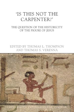 Bild des Verk�ufers f�r Is This Not Carpenter? : The Question of the Historicity of the Figure of Jesus zum Verkauf von GreatBookPricesUK