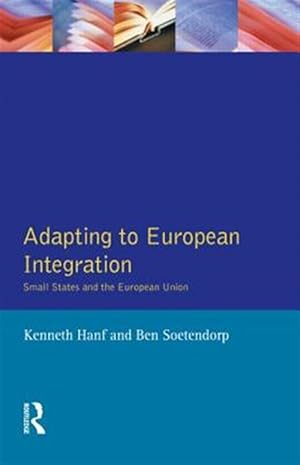 Imagen del vendedor de Adapting to European Integration : Small States and the European Union a la venta por GreatBookPricesUK