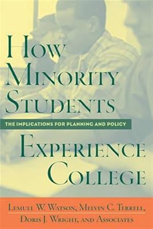 Immagine del venditore per How Minority Students Experience College : Implications for Planning and Policy venduto da GreatBookPricesUK