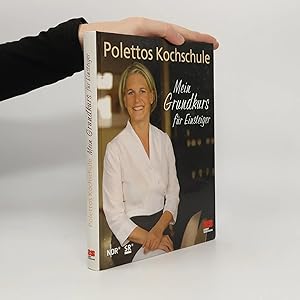 Bild des Verk�ufers f�r Polettos Kochschule - mein Grundkurs fur Einsteiger zum Verkauf von Bookbot