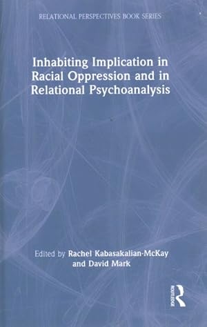 Immagine del venditore per Inhabiting Implication in Racial Oppression and in Relational Psychoanalysis venduto da GreatBookPricesUK