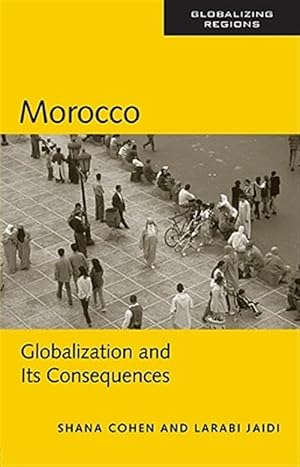 Imagen del vendedor de Morocco : Globalization And Its consequences a la venta por GreatBookPricesUK