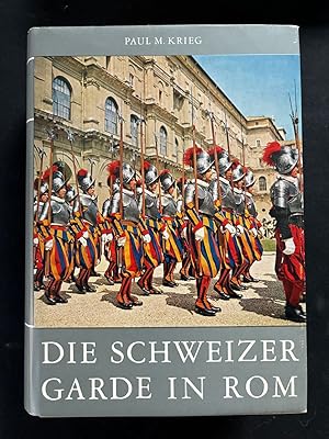 Bild des Verk�ufers f�r Die Schweizergarde in Rom. zum Verkauf von Libretto Antiquariat & mundart.ch
