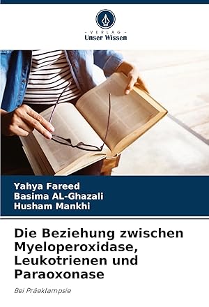 Seller image for Die Beziehung zwischen Myeloperoxidase, Leukotrienen und Paraoxonase | Bei Pr�eklampsie for sale by preigu