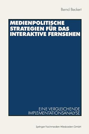 Bild des Verk�ufers f�r Medienpolitische Strategien f�r das interaktive Fernsehen | Eine vergleichende Implementationsanalyse zum Verkauf von preigu
