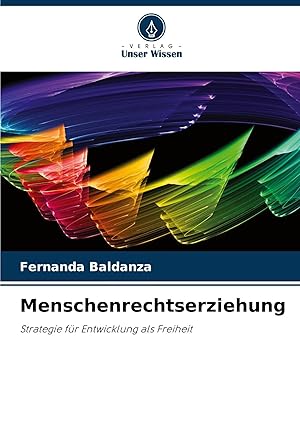 Bild des Verk�ufers f�r Menschenrechtserziehung | Strategie f�r Entwicklung als Freiheit zum Verkauf von preigu