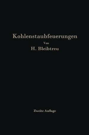 Bild des Verk�ufers f�r Kohlenstaubfeuerungen | Bericht, dem Reichskohlenrat erstattet im Auftrage seines Technisch-Wirtschaftlichen Sachverst�ndigen-Ausschusses f�r Brennstoffverwendung zum Verkauf von preigu