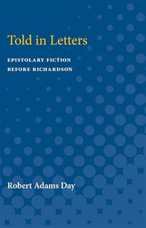 Seller image for Told in Letters : Epistolary Fiction Before Richardson for sale by GreatBookPrices