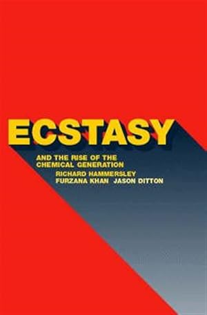 Seller image for Ecstasy and the Rise of the Chemical Generation for sale by GreatBookPricesUK