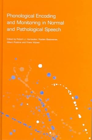 Imagen del vendedor de Phonological Encoding And Monitoring In Normal And Pathological Speech a la venta por GreatBookPricesUK