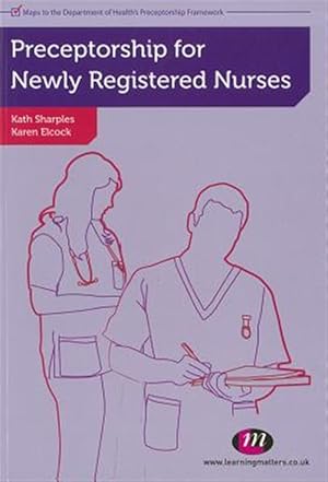 Imagen del vendedor de Preceptorship for Newly Registered Nurses a la venta por GreatBookPricesUK
