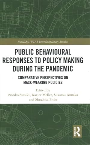 Imagen del vendedor de Public Behavioural Responses to Policy Making During the Pandemic : Comparative Perspectives on Mask-Wearing Policies a la venta por GreatBookPricesUK