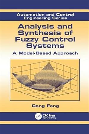 Seller image for Analysis and Synthesis of Fuzzy Control Systems : A Model-based Approach for sale by GreatBookPricesUK