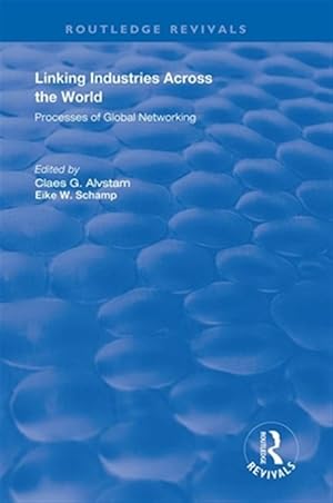 Seller image for Linking Industries Across the World : Processes of Global Networking for sale by GreatBookPricesUK