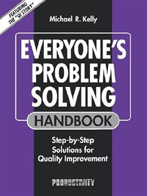 Imagen del vendedor de Everyone's Problem Solving Handbook : Step-By-Step Solutions for Quality Improvement a la venta por GreatBookPricesUK