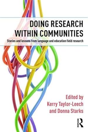 Imagen del vendedor de Doing Research Within Communities : Stories and Lessons from Language and Education Field Research a la venta por GreatBookPricesUK