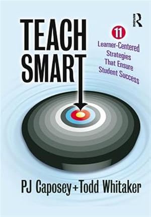 Immagine del venditore per Teach Smart : 11 Learner-centered Strategies That Ensure Student Success venduto da GreatBookPricesUK
