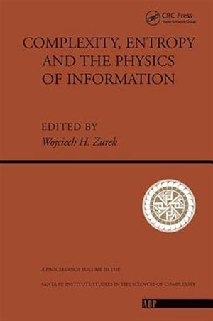 Bild des Verk�ufers f�r Complexity, Entropy and the Physics of Information zum Verkauf von GreatBookPricesUK