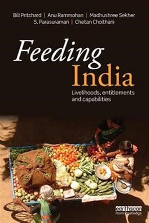 Imagen del vendedor de Feeding India : Livelihoods, entitlements and capabilities a la venta por GreatBookPricesUK