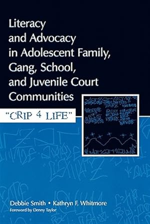 Immagine del venditore per Literacy And Advocacy in Adolescent Family, Gang, School, And Juvenile Court Communities : Crip 4 Life venduto da GreatBookPricesUK