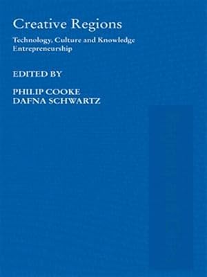 Imagen del vendedor de Creative Regions : Technology, Culture and Knowledge Entrepreneurship a la venta por GreatBookPricesUK
