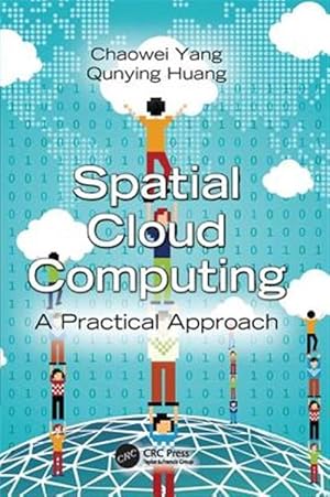 Seller image for Spatial Cloud Computing : A Practical Approach for sale by GreatBookPricesUK